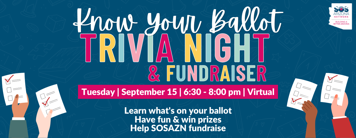 SOSAZ Network "Know Your Ballot" Trivia & Fundraiser